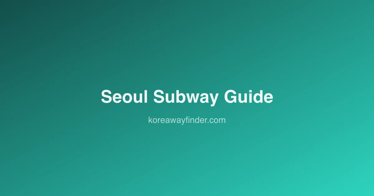 Seoul Subway Guide: Lines, Transfers, and Apps